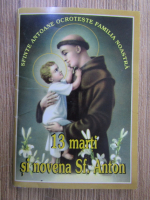 13 Marti si novena Sf. Anton. Sfinte Antoane ocroteste familia noastra