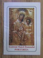 Acatistul Maicii Domnului, portarita