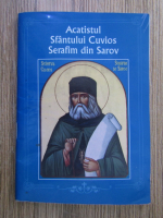 Acatistul sfantului cuvios Serafim din Sarov