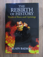 Alain Badiou - The rebirth of history