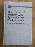 Alfred N. Whitehead - The principle of relativity with applications to psysical science