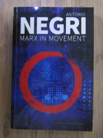 Antonio Negri - Marx in movement