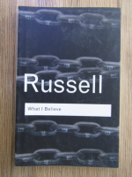 Bertrand Russell - What i believe