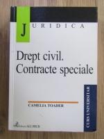 Camelia Toader - Drept civil. Contracte speciale