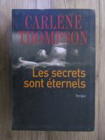 Carlene Thompson - Les secrets sont eternels