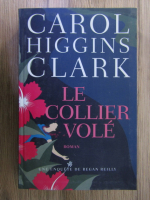 Anticariat: Carol Higgins Clark - Le collier vole