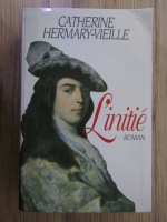 Catherine Hermary Vieille - Linitie