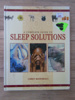 Anticariat: Chris Marshall - A complete guide to sleep solutions