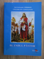 Anticariat: Constantin Ungureanu - Blandul pastor