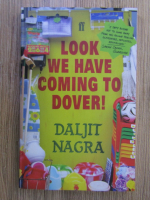 Anticariat: Daljit Nagra - Look we have coming to Dover