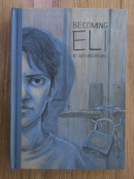 Dan Ungureanu - Becoming Eli