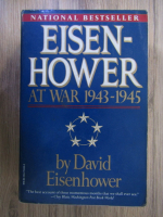 Anticariat: David Eisenhower - Eisenhower at war 1943-1945