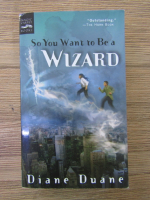 Anticariat: Diane Duane - So you want to be a wizard