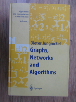 Dieter Jungnickel - Graphs, networks and algorithms (volumul 5)