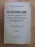 Dumitru Stanescu - Cultul Maicii Domnului la roman. Sibilele, proorociile lor, scoala de carturari din Bistrita. Alexandru Dascalul