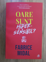 Anticariat: Fabrice Midal - Oare sunt hiper-sensibil?