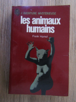 Frank Hamel - Les animaux humains