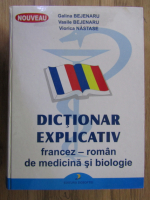 Anticariat: Galina Ion Bejenaru, Vasile Bejenaru, Viorica Nastase - Dictionar explicativ francez-roman de medicina si biologie