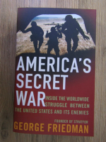 George Friedman - America's secret war