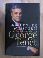 George J. Tenet - At the center of the storm