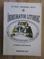 Gheorghe Safta - Indrumator Liturgic