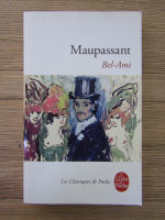 Anticariat: Guy de Maupassant - Bel-Ami