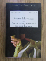 Ieremia Zavoratul - Retetar duhovnicesc sau doctorie duhovniceasca adunata din lume