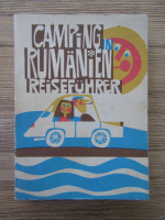 Ioana Vasiliu Ciotoiu - Camping in rumanien reisefuhrer