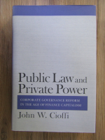 John W. Cioffi - Public law and private power