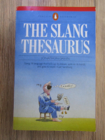 Anticariat: Jonathon Green - The slang thesaurus