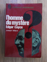 Joseph Millard - L'homme du mystere, Edgar Cayce