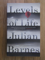 Julian Barnes - Levels of life