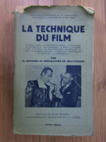 La technique du film par 16 artistes et specialistes de hollywood