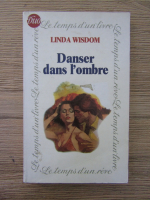 Anticariat: Linda Wisdom - Danser dans l'ombre