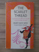 Mary Hays Weik - The scarlet thread