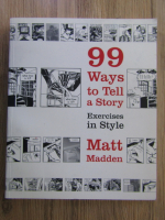 Matt Madden -  99 ways to tell a story. Exercices in style