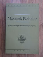 Maximele parintilor, sfaturi intelepte pentru o viata crestina