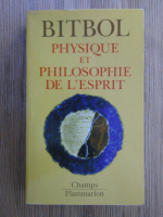 Anticariat: Michel Bitbol - Physique et philosophie de l'esprit