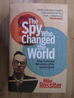 Mike Rossiter - The spy who changed the world