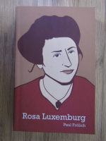 Paul Frolich - Rosa Luxemburg