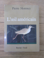 Pierre Morency - L'oeil americain