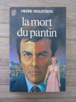 Anticariat: Pierre Moustiers - La mort du pantin