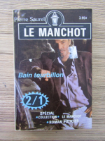 Anticariat: Pierre Saurel - Le Manchot (volumul 8, 2 volume colegate)