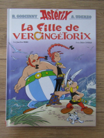 R. Goscinny - Asterix. La fille de Vercingetorix