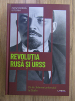 Revolutia rusa si URSS. De la caderea tarismului la Stalin