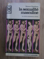 Robert Chartham - La sexualite masculine