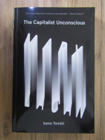 Samo Tomsic - The capitalist unconscious