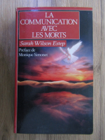 Sarah Wilson Estep - La communication avec les morts