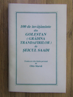 Seicul Saadi - 100 de invataminte din Golestan (Gradina Trandafirilor)