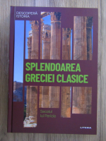 Splendoarea Greciei clasice. Secolul lui Pericle